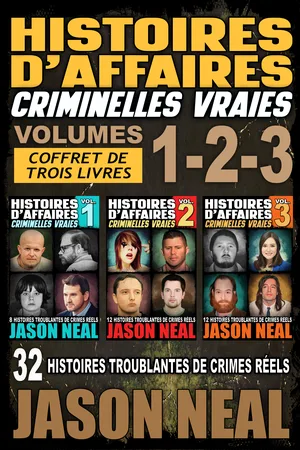 Histoires d’affaires criminelles vraies – Volumes 1, 2 et 3 — couverture